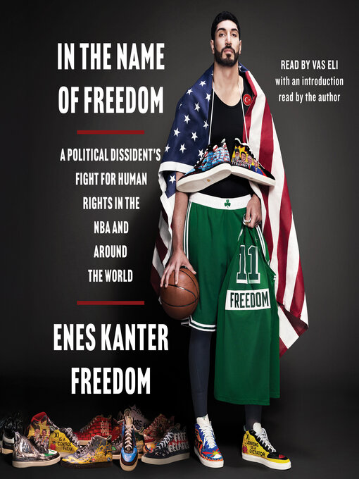 Title details for In the Name of Freedom by Enes Kanter Freedom - Available